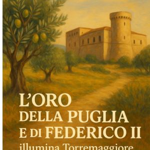 L’Oro della Puglia e di Federico II al Castello Ducale di Torremaggiore